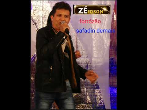 Safadin Demais - Zé Edson