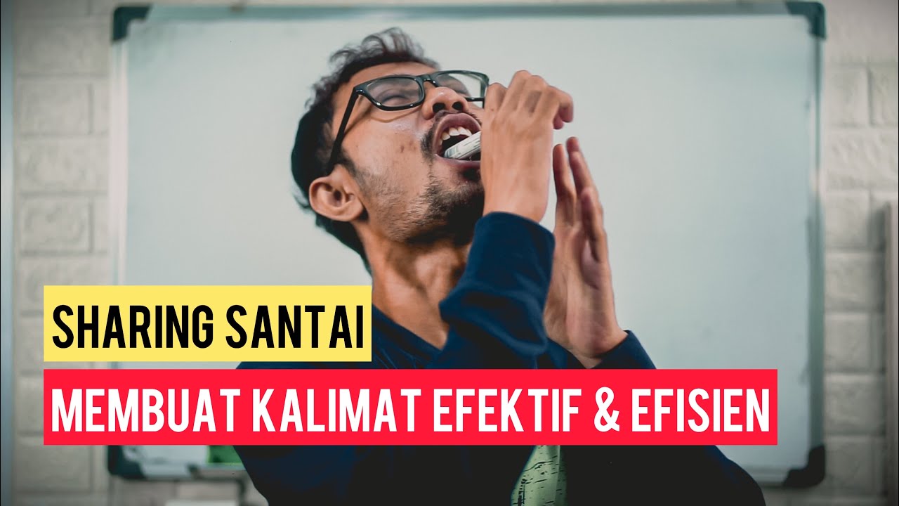 Membuat Kalimat Efektif dan Efisien