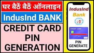 🔴indusind bank credit card pin generation | how to generate indusind credit card pin online