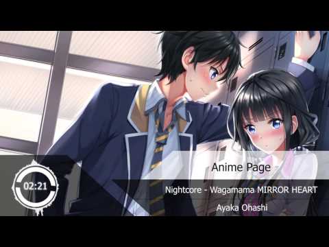 Nightcore - Wagamama MIRROR HEART『Ayaka Ohashi』