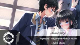 Nightcore - Wagamama MIRROR HEART『Ayaka Ohashi』