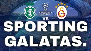 SPORTING VS GALATASARAY ( EM DIRETO ) - LIGA DOS CAMPEÕES