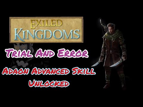 Trial And Error - Exiled Kingdoms Quest (Adaon Advanced Skill)