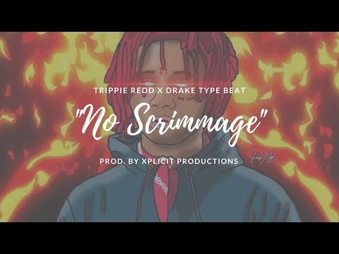 [Free] Trippie Redd X Drake Type Beat 'No Scrimmage' | Xplicit Productions