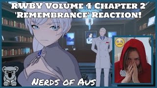 RWBY Volume 4 Chapter 2 'Remembrance' Reaction!