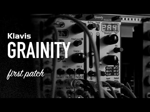 Klavis GRAINITY (and TWIN WAVES) / granular filter for eurorack / first patch