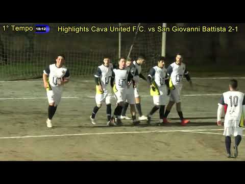 Highlights Cava United Football Club - San Giovanni Battista 2-1