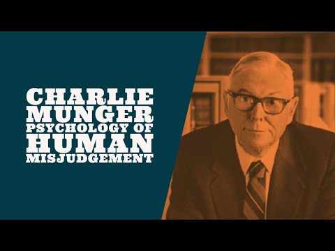 Charlie Munger - The Psychology of Human Misjudgement