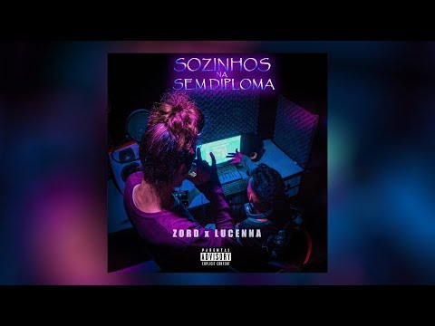 Zord x Lucenna - Sozinhos Na SD [EP Completo]