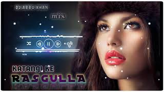Download lagu KATANGI KE RASGULLA SONG MIX BY DJ ABBU KHAN KATNI & VIDEO UPLOAD BY DJ A TO Z mp3 Download lagu KATANGI KE RASGULLA SONG MIX BY DJ ABBU KHAN KATNI & VIDEO UPLOAD BY DJ A TO Z mp3