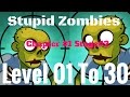 Stupid Zombies Gameplay Level 1 To 30 Chapter 1 Stage 2