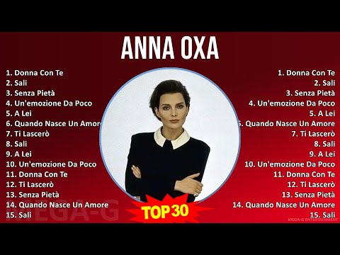 Anna Oxa 2024 MIX Canzoni  - Donna Con Te, Sali, Senza Pietà, Un'emozione Da Poco