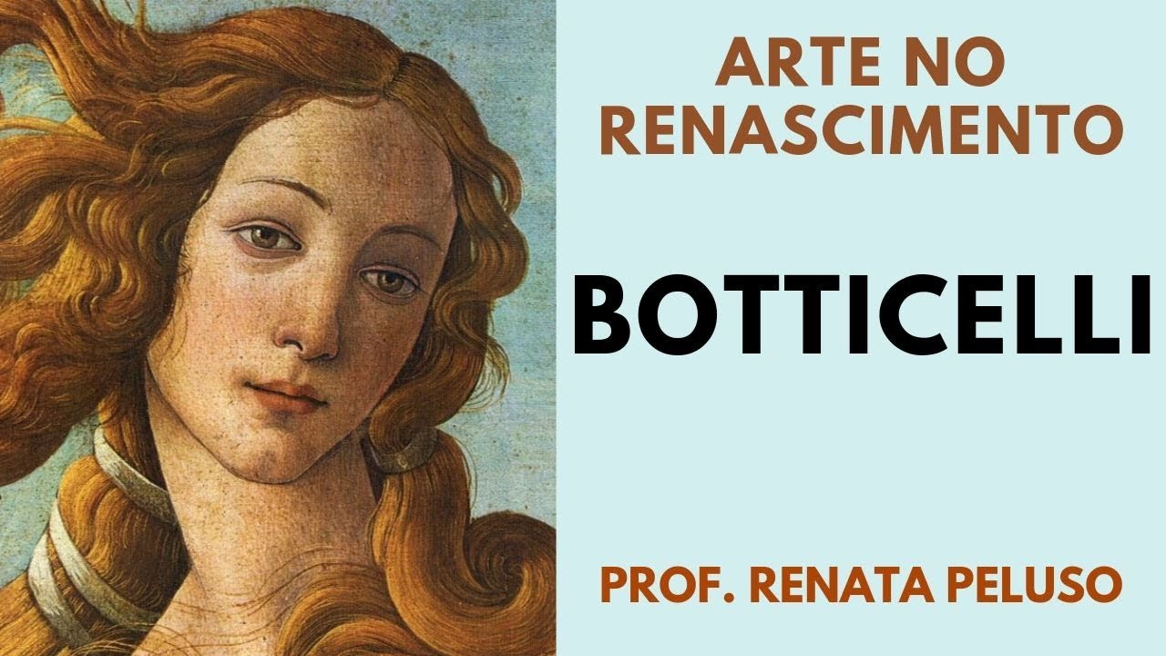 O simbolismo na obra de SANDRO BOTTICELLI - Série Arte no Renascimento