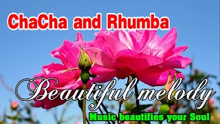 Download lagu ChaCha and Rhumba, Beautiful melody, Music for Relaxation beautify your soul and reduces stress mp3