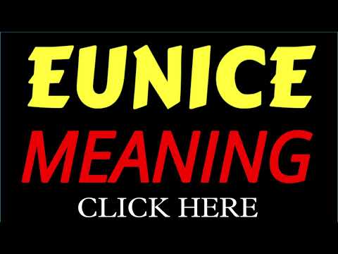 What does the name EUNICE mean | EUNICE meaning in english | Meaning of name EUNICE