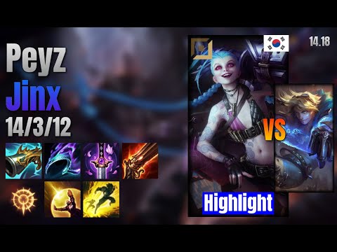 Peyz Adc Jinx vs Ezreal lol KR solo rank Highlight 14.18