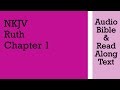Ruth 1 - NKJV - (Audio Bible & Text)