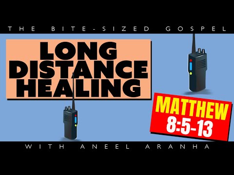 The Bite-Sized Gospel with Aneel Aranha — Matthew 8:5-13