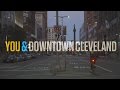 You and Downtown CLEVELAND - YouTube