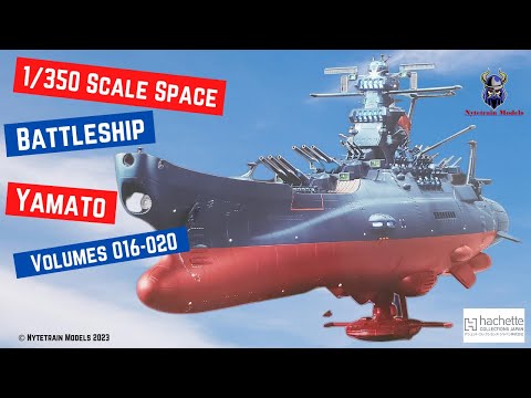 Building the 1/350 Space Battleship Yamato 2202 - Volumes 016-020