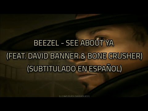 Beezel - See About Ya (feat. Bone Crusher & David Banner) | Letra en español [Def Jam: Fight for NY]