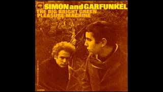 Simon &amp; Garfunkel - The Big Bright Green Pleasure Machine.