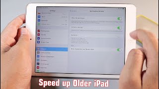 How to speed up Older iPad mini 2 - iOS 12