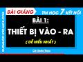 Bài 1. Thiết bị vào – ra