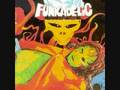 Funkadelic - Good To Your Earhole