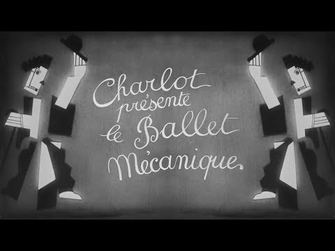 Ballet Mécanique (1924) Fernand Léger & Dudley Murphy