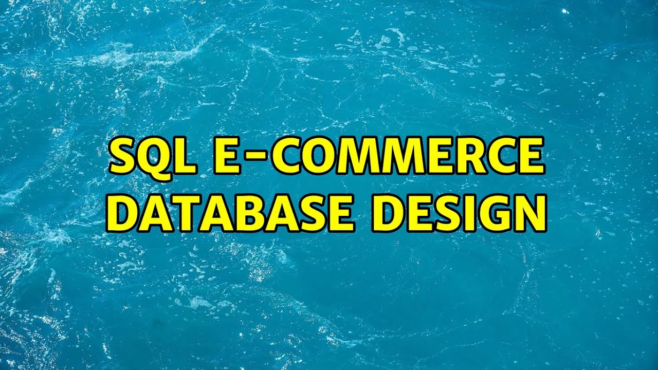 SQL e-commerce database design