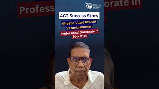 ACT Learner Experience | Sheeba Visweswaran Vasanthakumari | Professional Doctorate in Education
