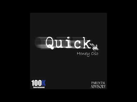 Honey Oso - Quick (Official Audio) [Prod. By Jei Wes]