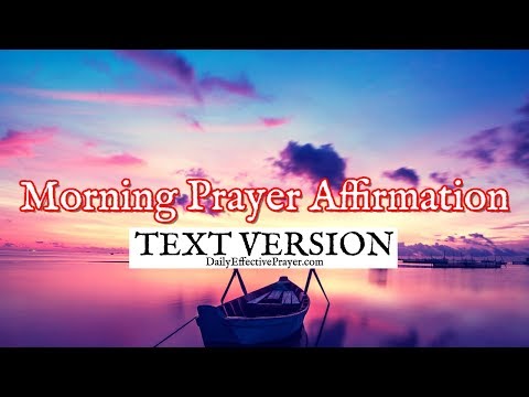Morning Prayer Affirmation (Text Version - No Sound) Video