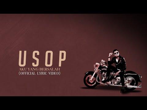 Usop - Aku Yang Bersalah [Official Lyric Video]