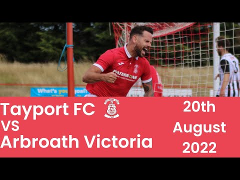Tayport FC vs Arbroath Victoria FC - 20/08/22 - Highlights