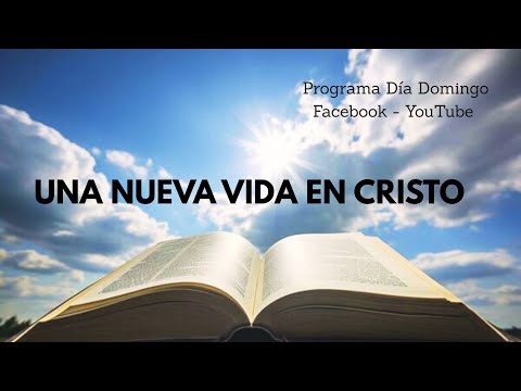 Tema: Una nueva vida en cristo