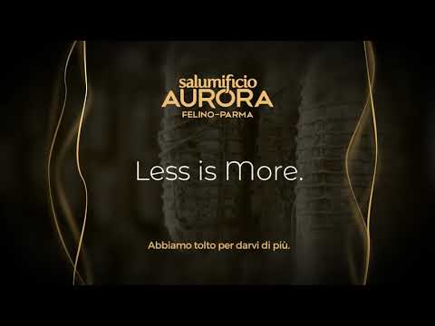 Salumificio Aurora – Less is more. Abbiamo tolto per darvi di più.