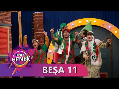 HINEK HENEK - BEŞA 11