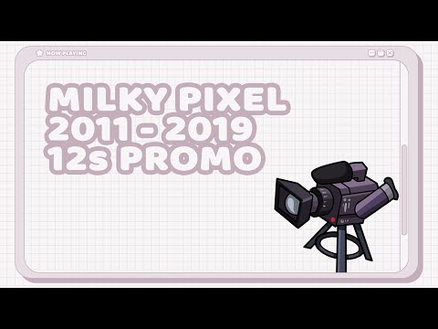 Milky Pixel 2011-2019 12 Second Promo