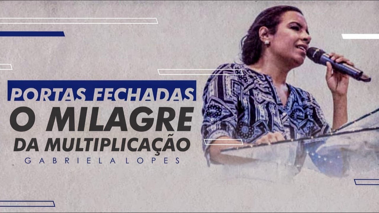 PORTAS FECHADAS, O MILAGRE DA MULTIPLICAÇÃO - MISSIONÁRIA GABRIELA LOPES