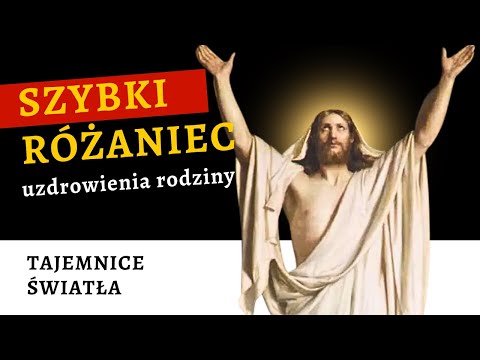 🔥 SZYBKI RÓŻANIEC uzdrowienia rodziny – tajemnice światła [różaniec na czwartek]