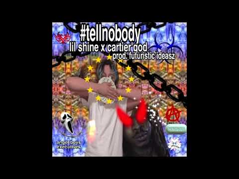 Cartier'GOD X lil shine - #tellnobody (Prod. futuristic'Ideasz)