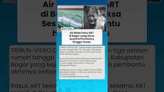 Sandiwara Air Mata Palsu Tiga ART di Bogor yang Aniaya Sesama Pembantu Terbongkar