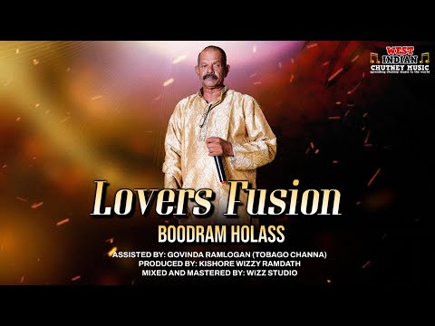 Boodram Holass - Lovers Fusion (2023 Chutney Soca)