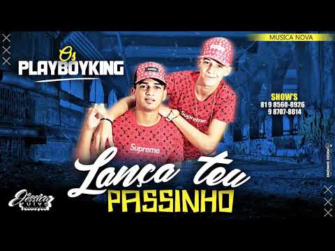 OS PLAYBOYKING - LANÇA TEU PASSINHO