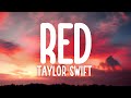 Taylor Swift - RED (Lyrics) Losing him was blue, like I’d never known