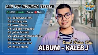 Download lagu KALEB J - KEBUTUHAN HATI -DIBALIK PERTANDA - ITS ONLY ME - NO I KNOW || LAGU POP TERPOPULER 2025 mp3