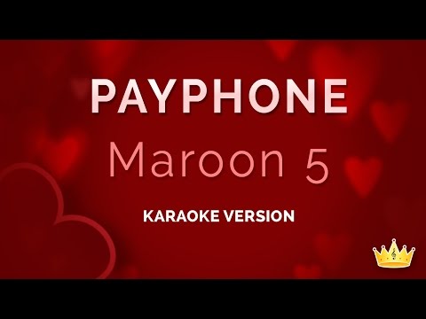 Maroon 5 ft. Wiz Khalifa - Payphone (Karaoke Version)