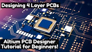 How to Create 4 Layer PCBs using Altium Easily? Altium Tutorial for Beginners